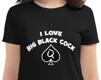 I Love Black Cock Shirt milf epicgirl