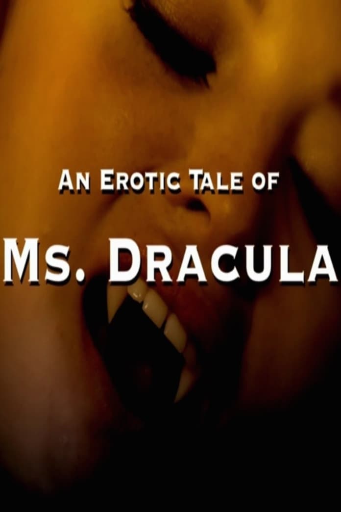 chiqueta williams recommends erotic tale of ms dracula pic