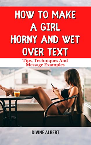 alicia buckelew recommends How To Make A Girl Horny Over The Phone