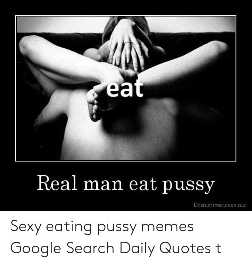 Best of Man eating pussy meme