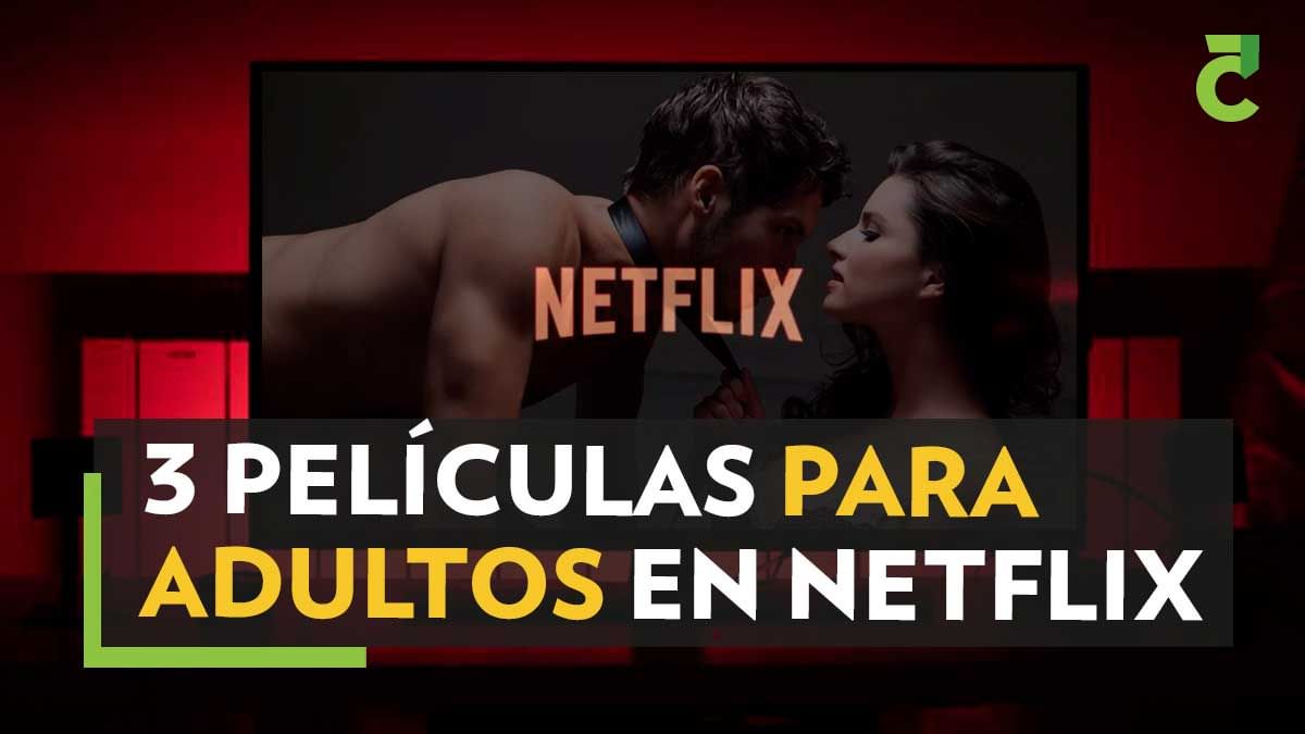 ab rodriguez recommends Peliculas Para Adultos Netflix