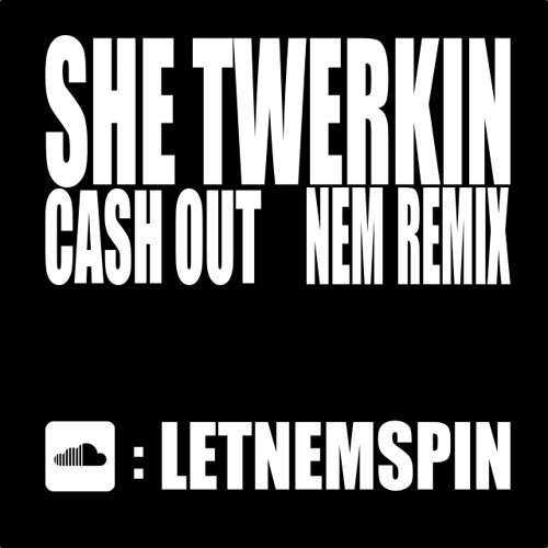 Best of Cash out she twerkin download