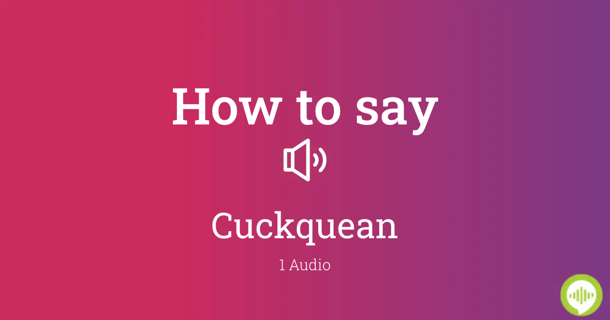 conor o toole recommends cuckquean meaning and pronunciation pic