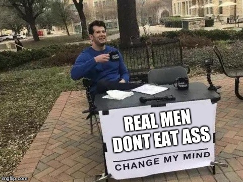 Real Men Eat Ass Meme schuhe wixen