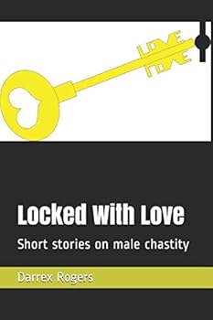 david vince recommends Locked In Chastity Stories