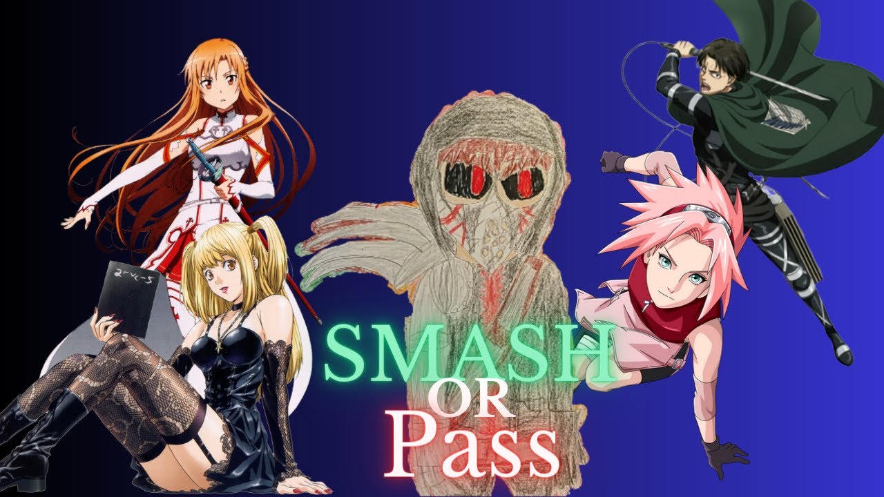 amanda brion recommends Smash Or Pass Anime