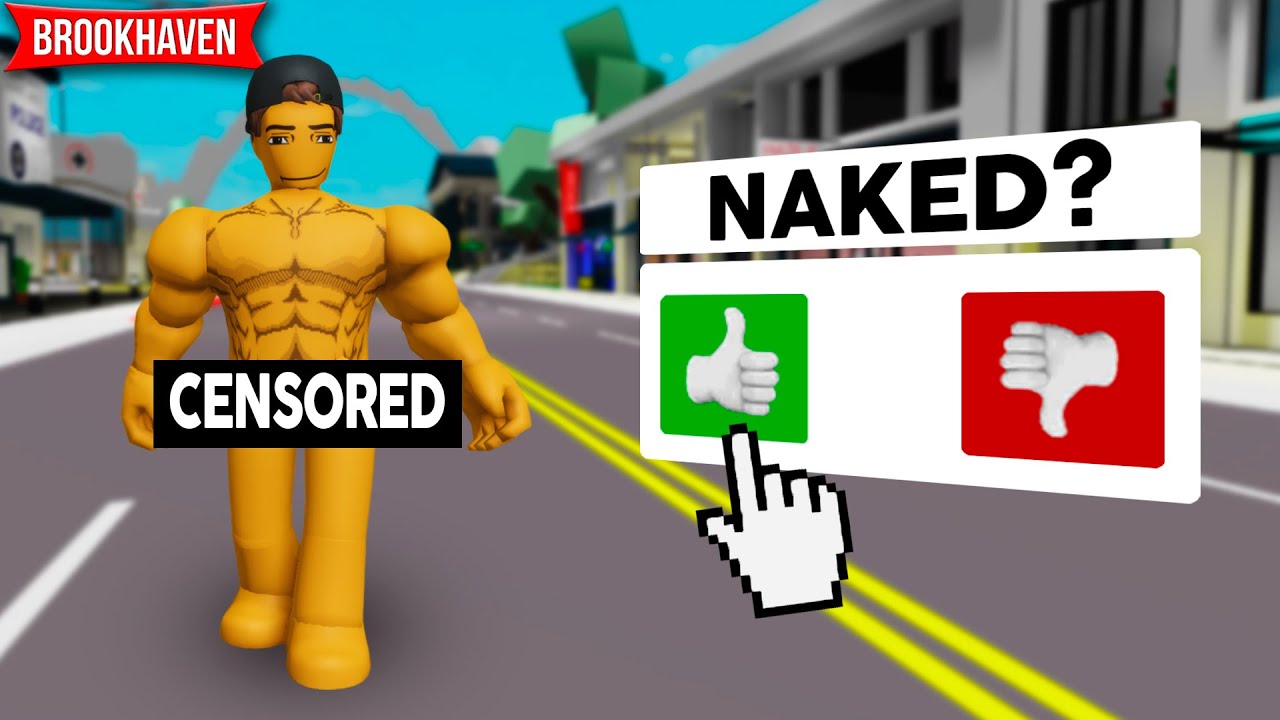 donna macauley recommends How To Get Naked In Roblox