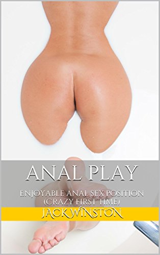 cara clarke recommends First Time Anal Play