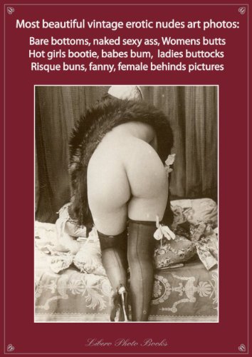 bill bradt recommends Beautiful Naked Female Ass