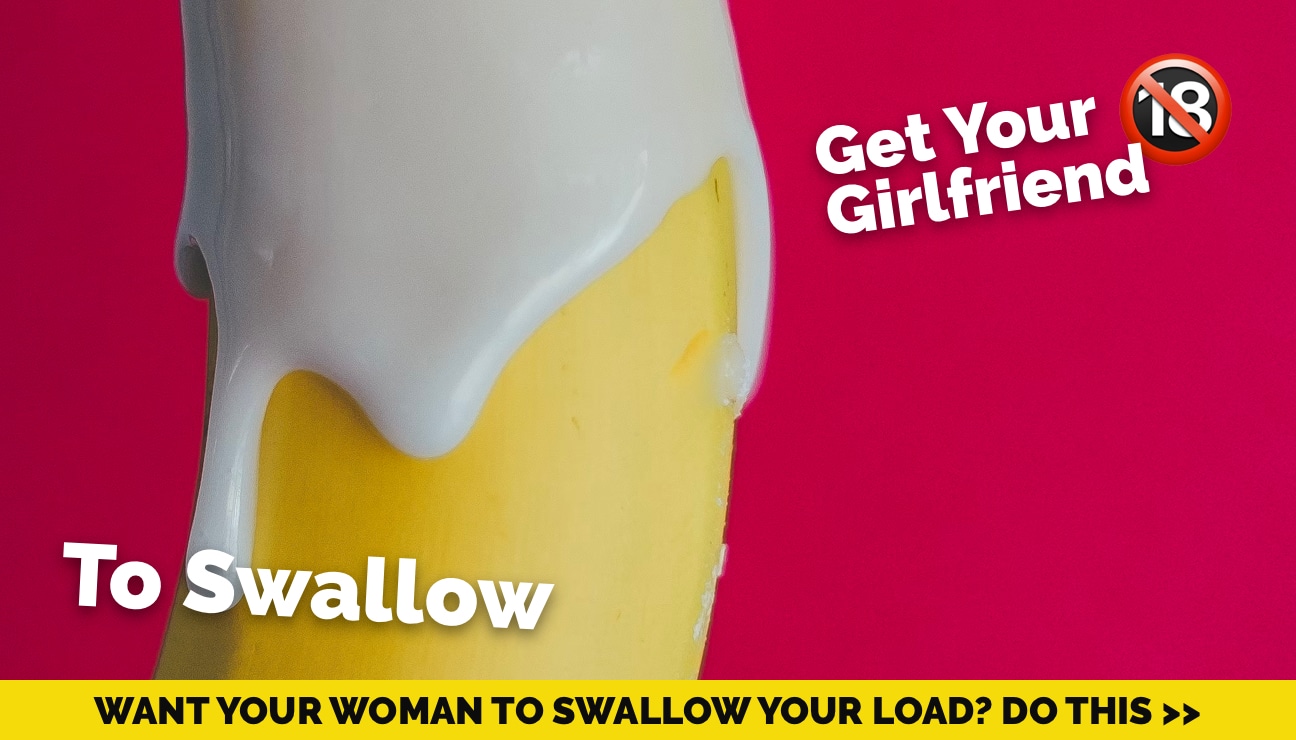convince her to swallow