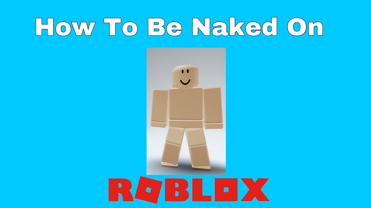 bill bulkley recommends how to get naked in roblox pic