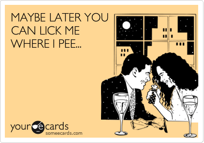 lick me where i pee