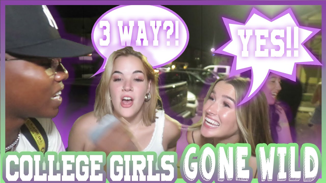 College Grils Gone Wild a nigga