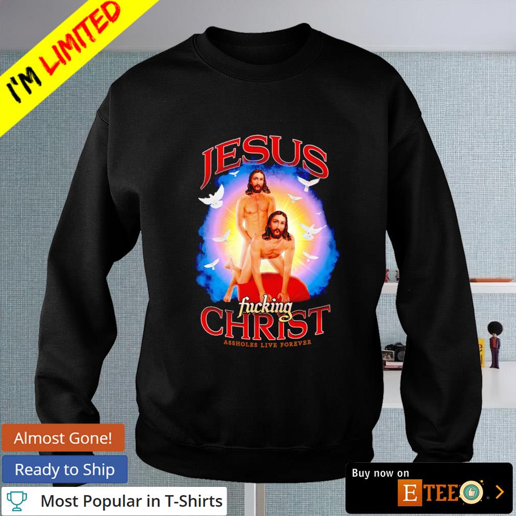 Jesus Fucking Christ Tshirt inn wichita