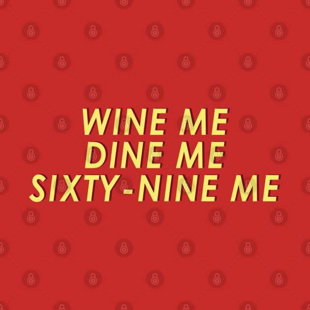 benson che recommends wine me dine me 69 me pic