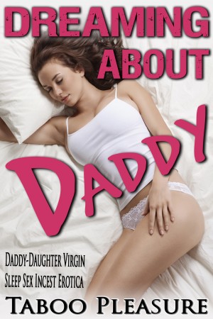 andrew wall recommends Daddy Daughter Taboo