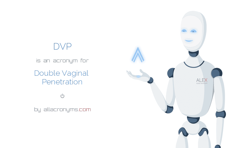what is dvp sexually