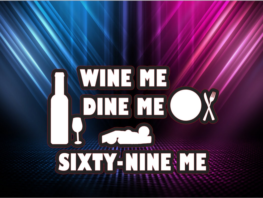 wine me dine me 69 me