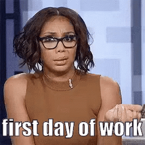 Best of Happy first day of work gif