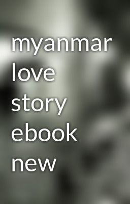 bhagwati dhanwad recommends myanmar love stories 2020 pic
