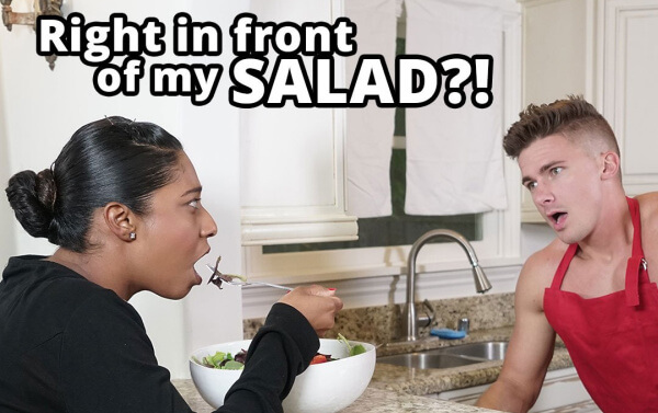 right in front of my salad porn