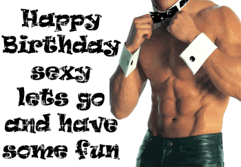 claudette morrison recommends Sexy Guy Birthday Gif