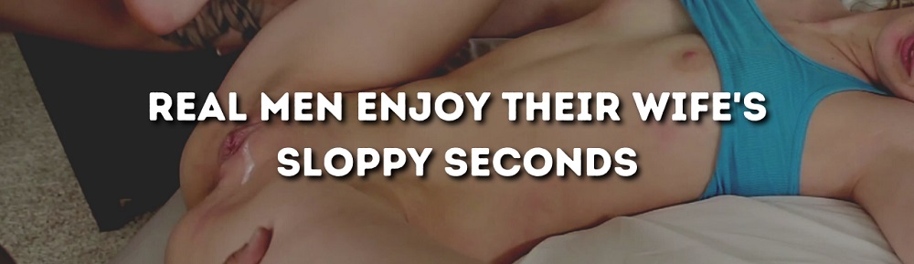 annie brais recommends wife sloppy seconds stories pic